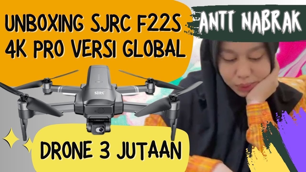 UNBOXING DRONE SJRC F22S 4K PRO VERSI GLOBAL SUDAH DILENGKAPI ANTI ...