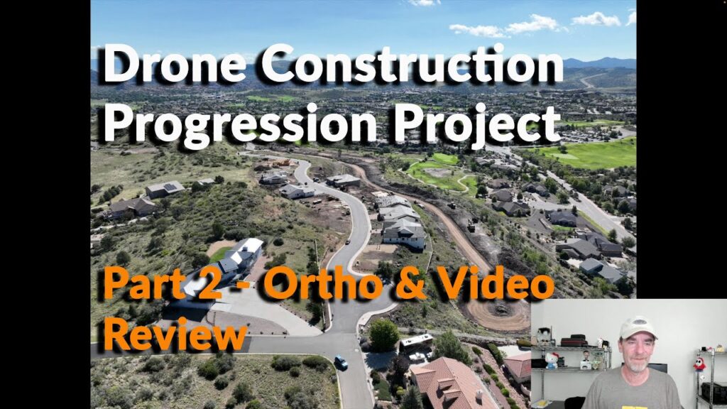 Drone Construction Progression Job - Orthomosaics and Video Review - Part 2