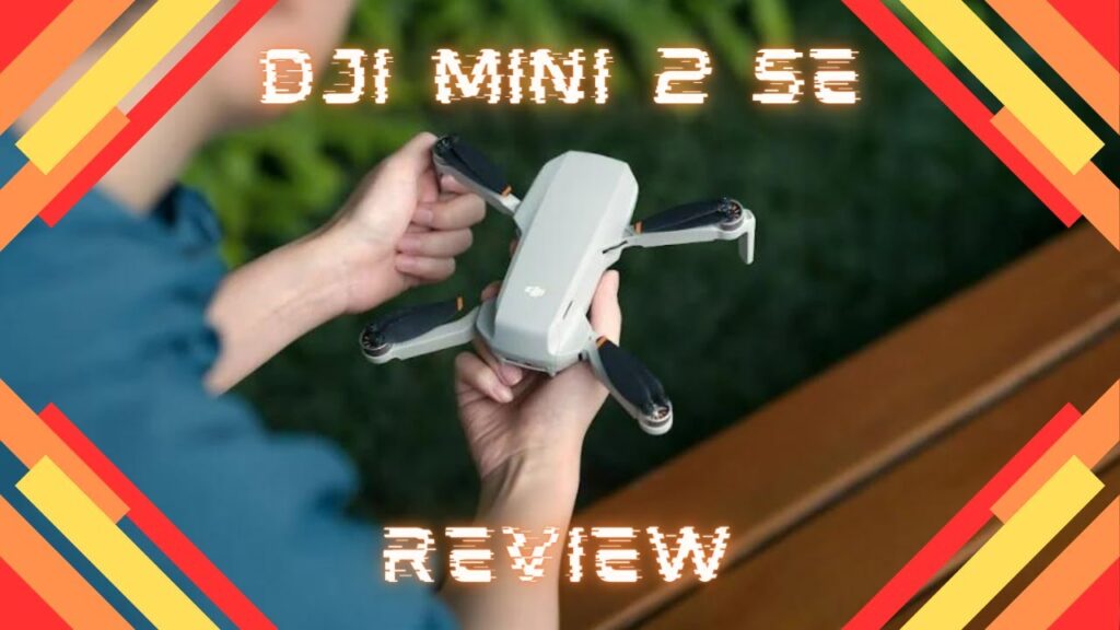 DJI Mini 2 SE Review. A Great Drone for Beginners DJI Mini 2 SE Review